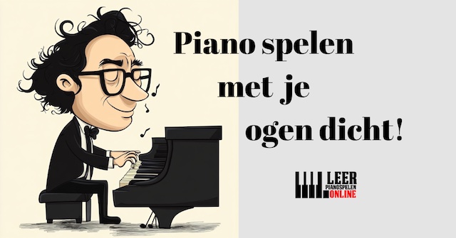 piano spelen met je ogen dicht