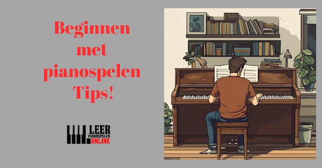 Beginnen met pianospelen tips